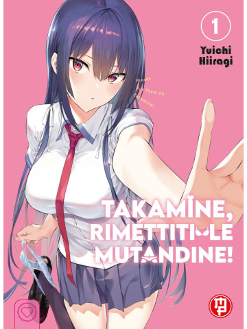 TAKAMINE, RIMETTITI LE MUTANDINE 01