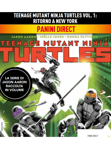 TEENAGE MUTANT NINJA TURTLES DI JASON AARON 01 RITORNO A NEW YORK