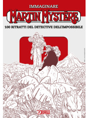 IMMAGINARE MARTIN MYSTERE 100 RITRATTI DEL DETECTIVE DELL'IMPOSSIBILE COPERTINA LIMITATA E NUMERATA