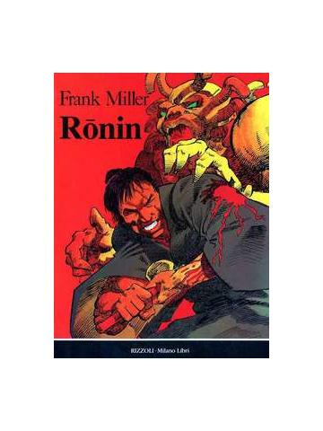 Ronin (Rizzoli/Milano Libri) 01 - UNICO