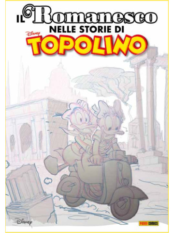 IL ROMANESCO NELLE STORIE DI TOPOLINO VOLUME UNICO