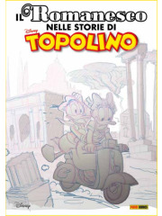 IL ROMANESCO NELLE STORIE DI TOPOLINO VOLUME UNICO