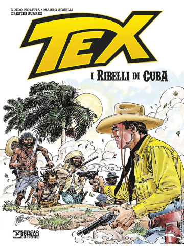 TEX I RIBELLI DI CUBA VOLUME UNICO