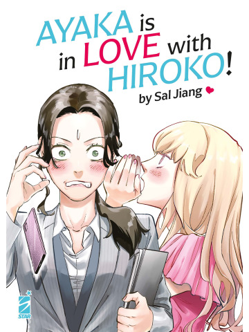 AYAKA IS IN LOVE WITH HIROKO! VOLUME UNICO