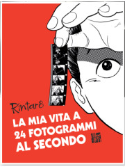 LA MIA VITA A 24 FOTOGRAMMI AL SECONDO VOLUME UNICO
