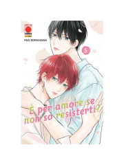 E` PER AMORE SE NON SO RESISTERTI? 05