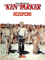KEN PARKER SCIOPERO  VOLUME UNICO