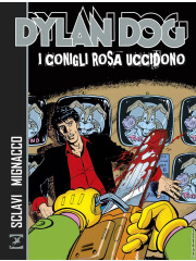 DYLAN DOG I CONIGLI ROSA UCCIDONO VOLUME UNICO