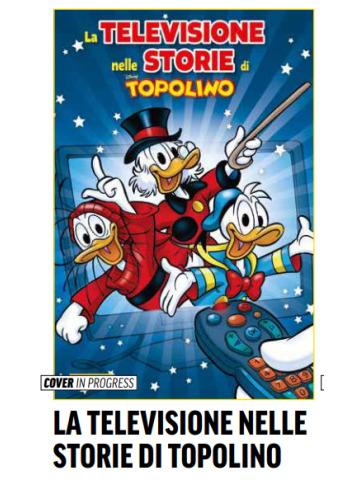 LA TELEVISIONE NELLE STORIE DI TOPOLINO VOLUME UNICO