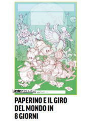 PAPERINO E IL GIRO DEL MONDO IN 8 GIORNI  VOLUME UNICO
