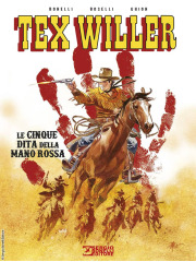 TEX WILLER LE CINQUE DITA DELLA MANO ROSSA VOLUME UNICO