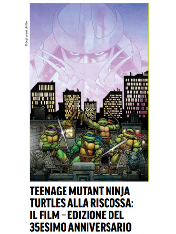 TEENAGE MUTANT NINJA TURTLES ALLA RISCOSSA IL FILM EDIZIONE DEL 35ESIMO ANNIVERSARIO