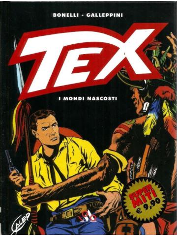 Tex I Mondi Nascosti (Mondadori Supermiti) 01 - UNICO