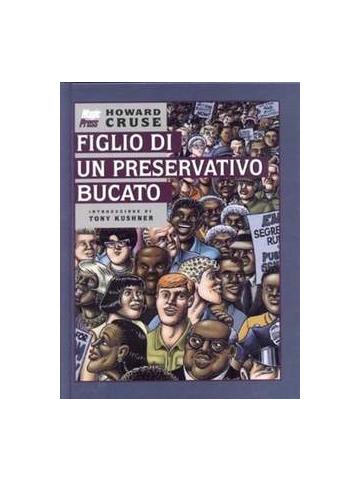 Figlio Di Un Preservativo Bucato 01 - UNICO