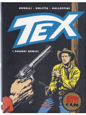 Tex I Grandi Nemici (Mondadori Supermiti) 01 - UNICO