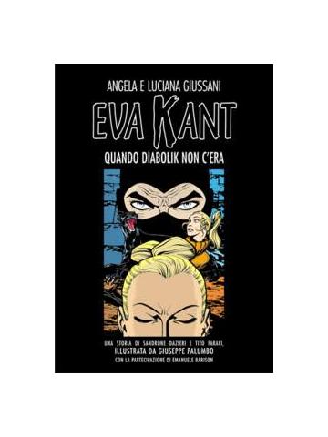 Eva Kant Quando Diabolik Non C'era 01 - UNICO