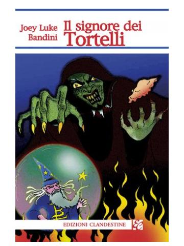 Signore Dei Tortelli Il 01 - UNICO