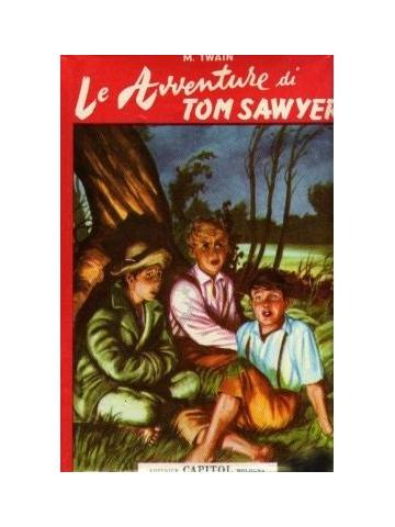 Avventure Di Tom Sawyer Le (Capitol) 01 - UNICO