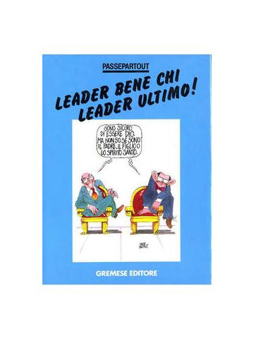 Leader Bene Chi Leader Ultimo! 01 - UNICO