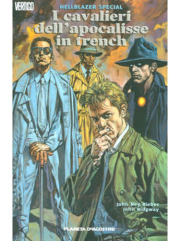 Hellblazer I Quattro Cavalieri Dell'apocalisse In Trench Mister e 01 - UNICO
