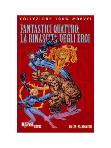 100% Marvel Fantastici Quattro La Rinascita Degli Eroi 01 - UNICO