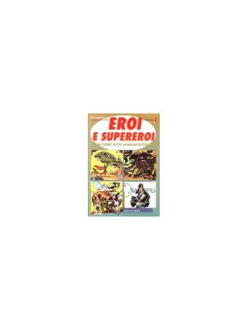 Eroi E Supereroi Dei Comic Book Americani In Italia 01