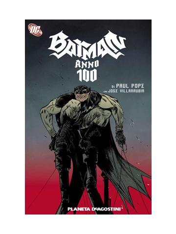 Batman Anno 100 01 - UNICO