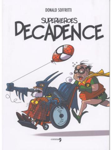 Superheroes Decadence 01 - UNICO