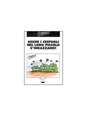 Anche I Cespugli Nel Loro Piccolo Si Incazzano 01 - UNICO