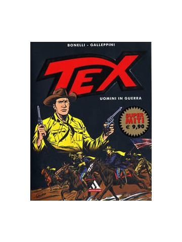 Tex Uomini In Guerra (Mondadori Supermiti) 01 - UNICO