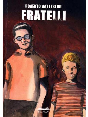 Fratelli (Bottero Edizioni) 01 - UNICO