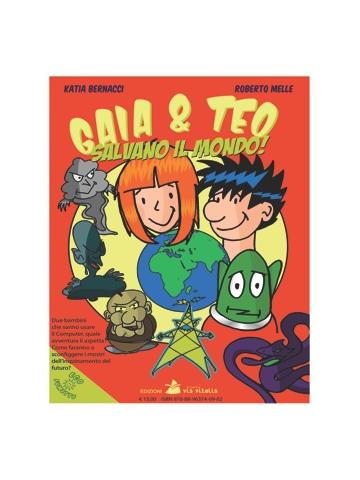 Gaia E Teo Salvano Il Mondo! 01 - UNICO