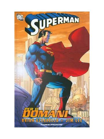 Superman Per Il Domani (Planeta) 01 - UNICO