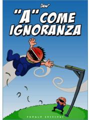 "A" Come Ignoranza (Prospettiva Globale) 01