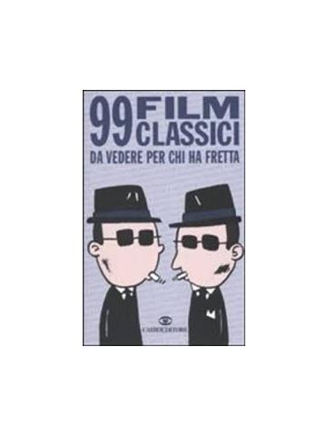 99 Film Classici Da Vedere Per Chi Ha Fretta 01 - UNICO