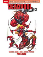 100% Marvel Deadpool Corps Preludio 01 - UNICO