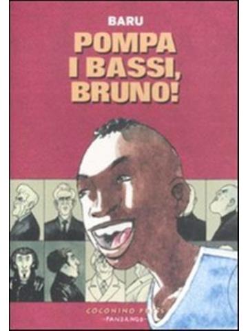Pompa I Bassi, Bruno! 01 - UNICO