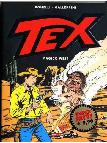 Tex Magico West (Mondadori Supermiti) 01 - UNICO