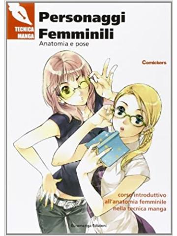 Tecnica Manga Personaggi Femminili 01 - UNICO