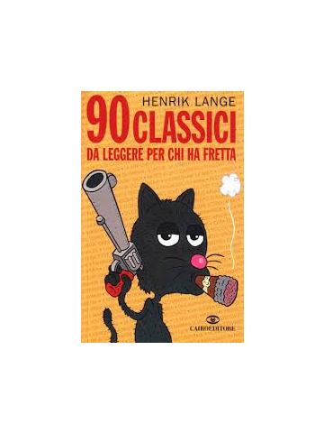 90 Classici Da Leggere Per Chi Ha Fretta 01 - UNICO