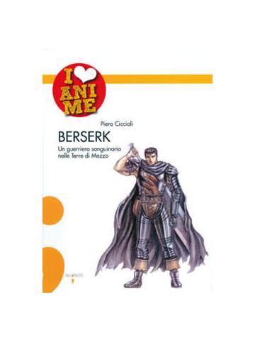 I Love Anime Berserk 01 - UNICO