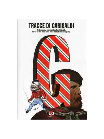 Tracce Di Garibaldi 01 - UNICO