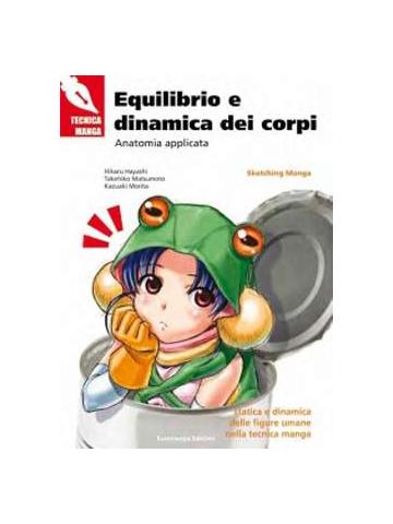 Tecnica Manga Equilibrio E Dinamica Dei Corpi 01 - UNICO