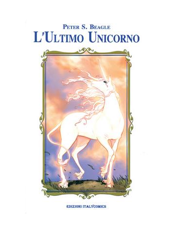 Ultimo Unicorno L' (Italycomics) 01