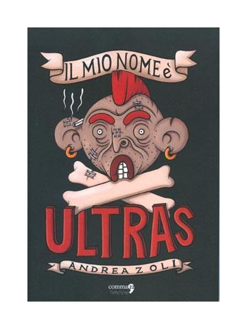Mio Nome E' Ultras Il 01 - UNICO