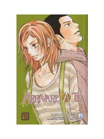 Arrivare A Te (Star Comics) 15