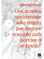 Scontro Accidentale Sulla Strada Per Andare A Scuola Puo' Produrre Un Bacio? Esperimento Uno 01 - UNICO