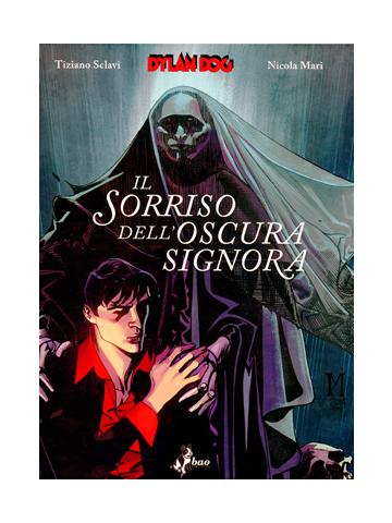 Dylan Dog Il Sorriso Dell'oscura Signora 01 - UNICO