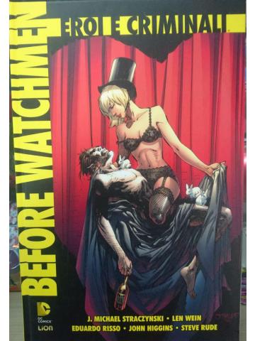 Before Watchmen Eroi E Criminali 01 - UNICO
