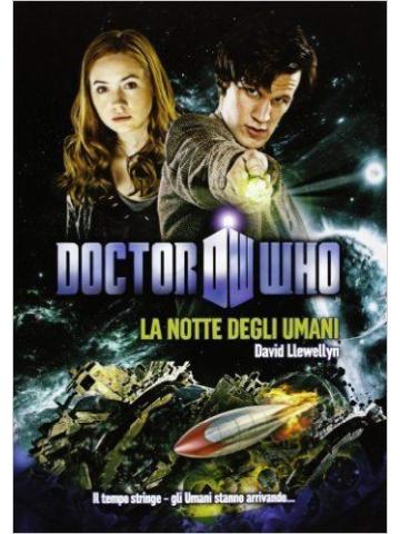 Doctor Who La Notte Degli Umani (Asengard) 01 - UNICO